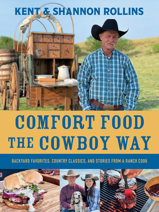 Title details for Comfort Food the Cowboy Way by Kent Rollins - Available